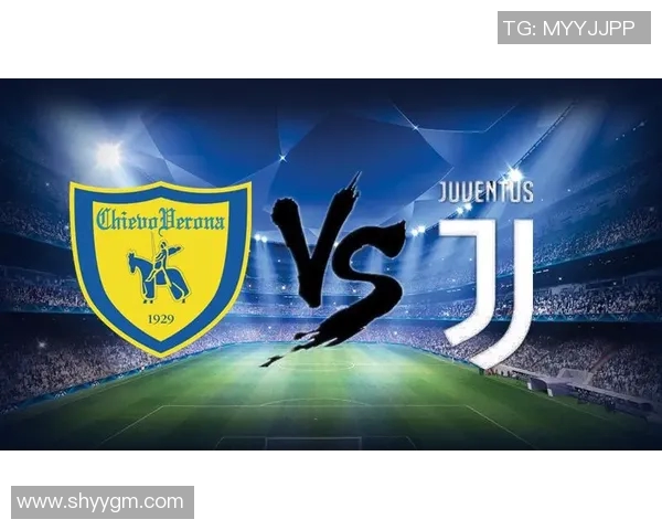 切沃与尤文图斯实力对比分析谁更具竞争优势 切沃与尤文图斯实力对比分析谁更具竞争优势