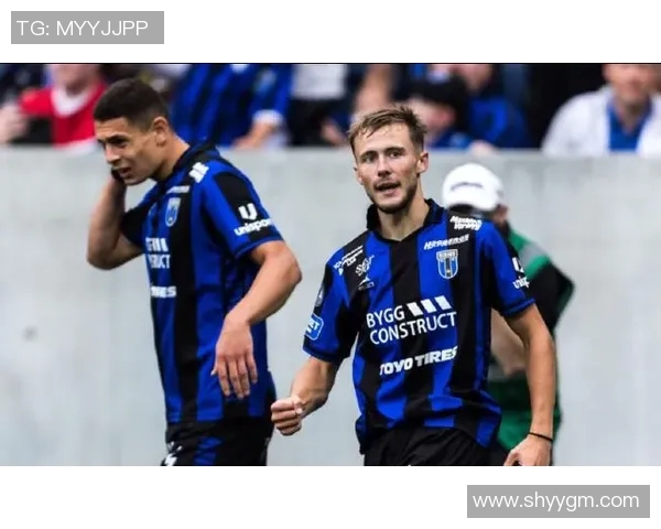 2018年哥德堡对阵天狼星精彩回顾与赛季分析 2018年哥德堡对阵天狼星精彩回顾与赛季分析