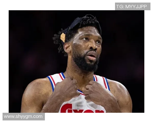 乔尔恩比德带领费城76人重返巅峰的奋斗历程与未来展望