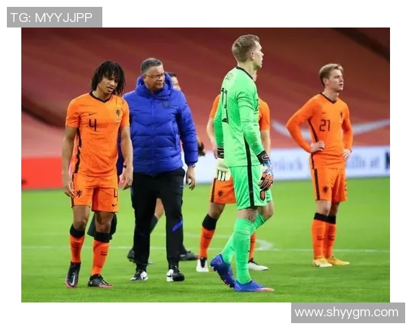 荷兰与西班牙上半场精彩对决分析与战术解析